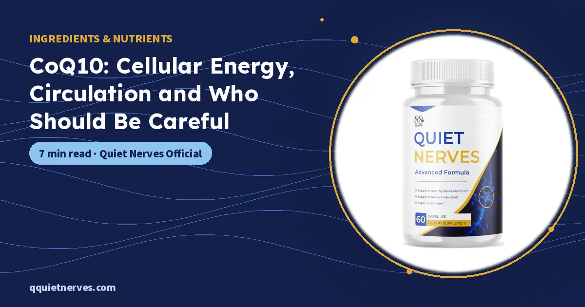 CoQ10: Cellular Energy, Circulation and Who Should Be Careful