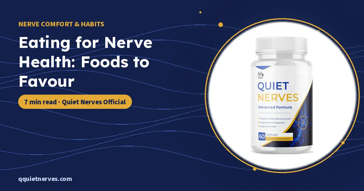 Eating for Nerve Health: Foods to Favour
