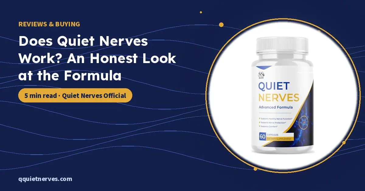 Does Quiet Nerves Work? An Honest Look at the Formula