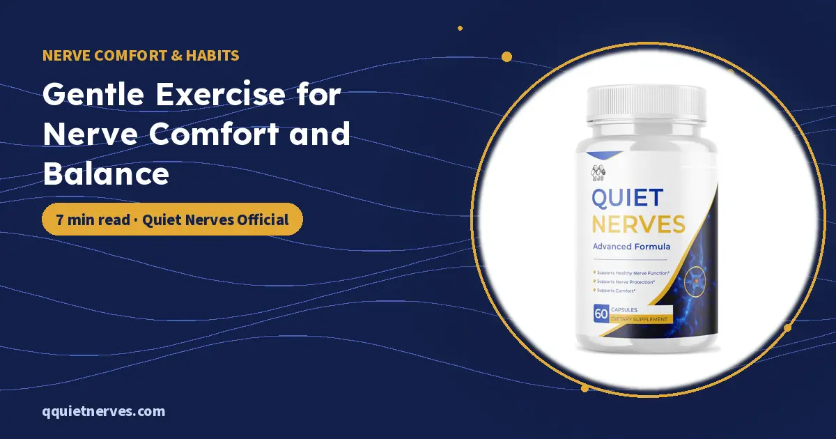 Gentle Exercise for Nerve Comfort and Balance