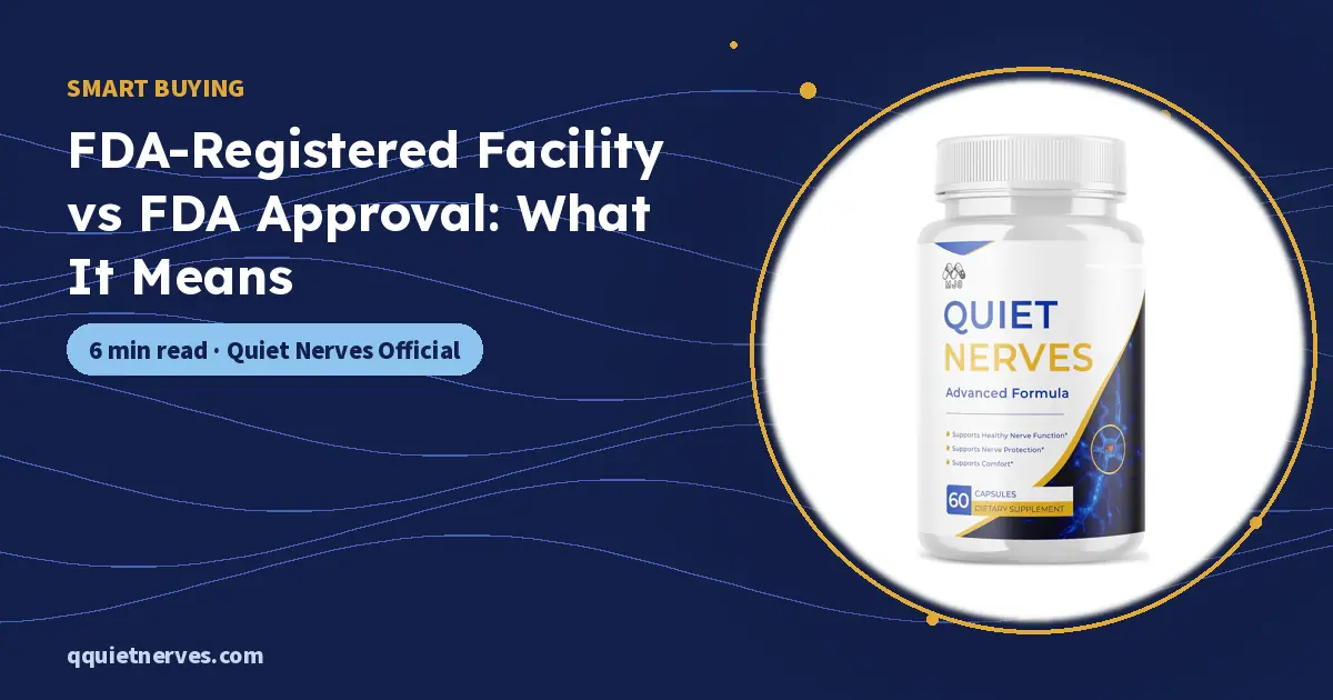FDA-Registered Facility vs FDA Approval: What It Means
