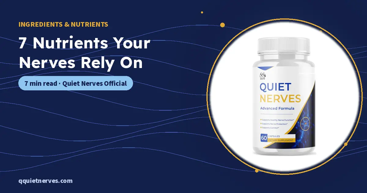 7 Nutrients Your Nerves Rely On