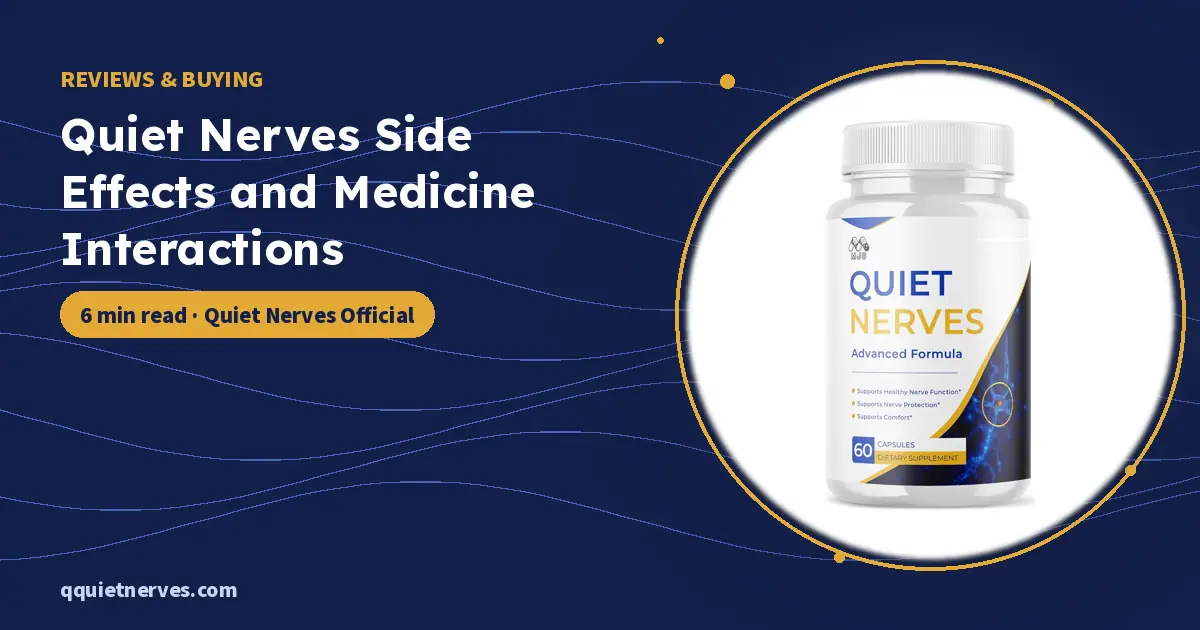 Quiet Nerves Side Effects and Medicine Interactions